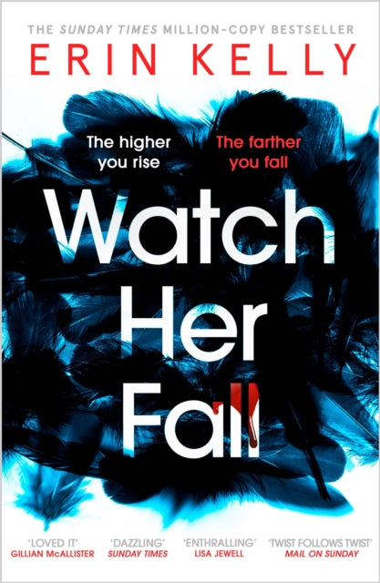 Watch Her Fall : A deadly rivalry with a killer twist! The thrilling new novel from the bestselling author of He Said/She Said.-9781473680852