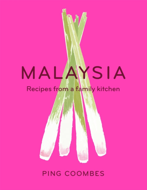 Malaysia : Recipes from a Family Kitchen-9781474601498