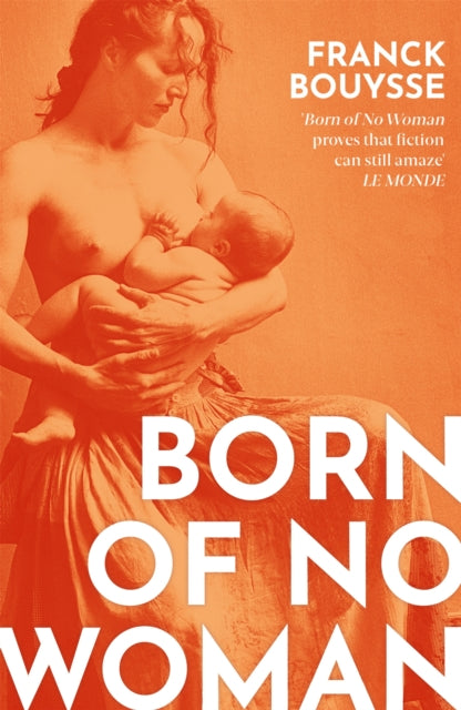 Born of No Woman : The Word-Of-Mouth International Bestseller-9781474616249