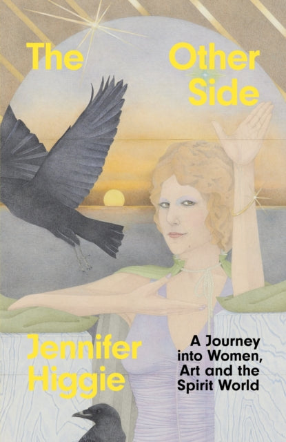 The Other Side : A Journey into Women, Art and the Spirit World-9781474623322