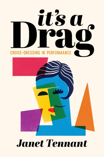 Its a Drag : Cross-Dressing in Performance-9781493059058