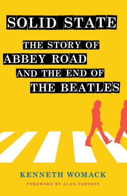 Solid State : The Story of Abbey Road" and the End of the Beatles-9781501746857"