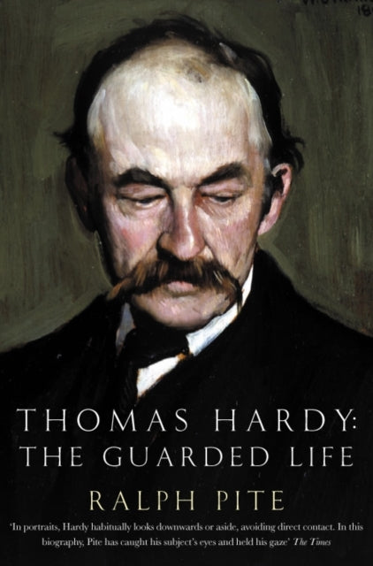 Thomas Hardy: The Guarded Life-9781509837687