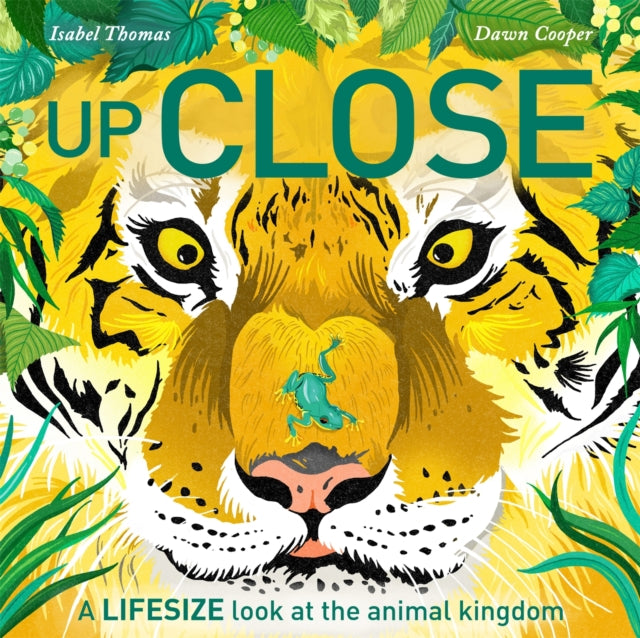 Up Close : A life-size look at the animal kingdom-9781526363244