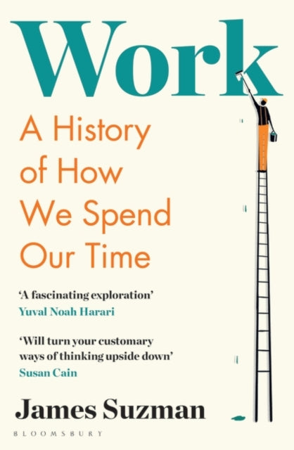 Work : A History of How We Spend Our Time-9781526605023