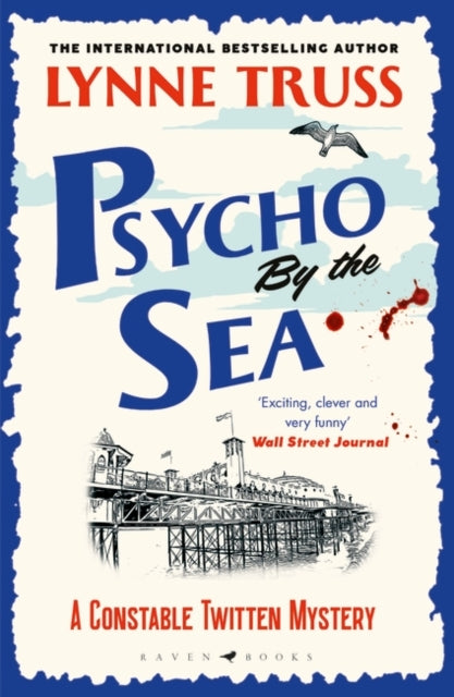 Psycho by the Sea : The new murder mystery in the prize-winning Constable Twitten series-9781526609861