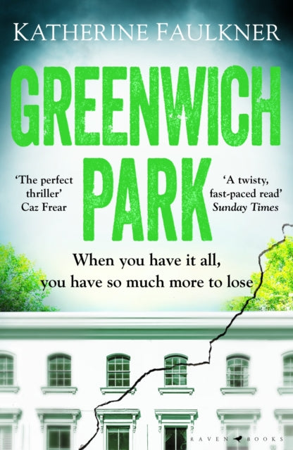 Greenwich Park : This year's most compulsive debut thriller, about motherhood, friendships and the secrets we keep-9781526626509