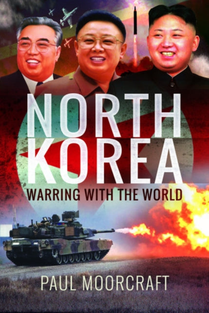 North Korea - Warring with the World-9781526759467