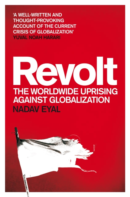 Revolt : The Worldwide Uprising Against Globalization-9781529031874