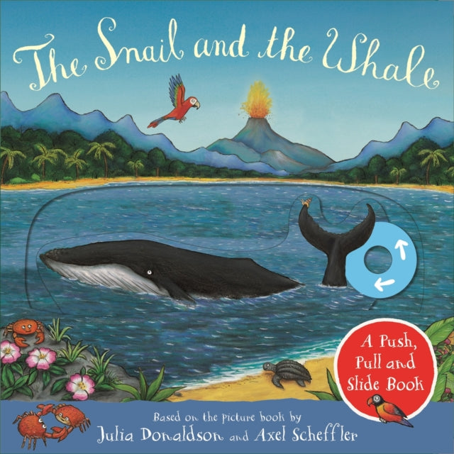The Snail and the Whale: A Push, Pull and Slide Book-9781529040753