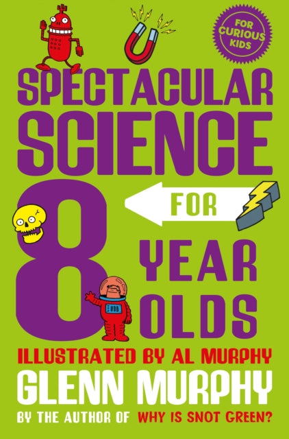 Spectacular Science for 8 Year Olds-9781529065299
