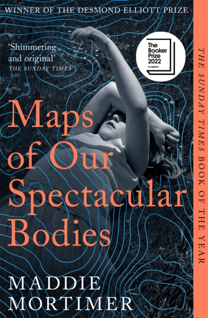 Maps of Our Spectacular Bodies : Longlisted for the Booker Prize 2022-9781529069389