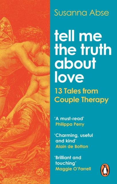 Tell Me the Truth About Love : 13 Tales from Couple Therapy-9781529107357