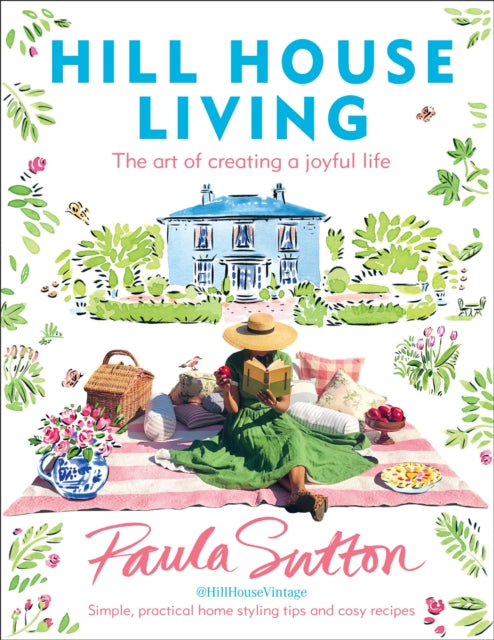 Hill House Living : The art of creating a joyful life-9781529109658