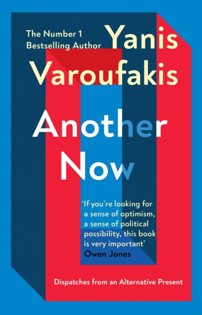 Another Now : Dispatches from an Alternative Present-9781529110630