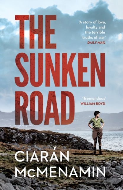 The Sunken Road : 'A powerful and authentic novel about the First World War' William Boyd-9781529112221