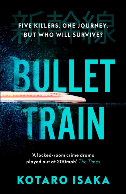 Bullet Train : The internationally bestselling thriller, soon to be a major motion picture-9781529113396