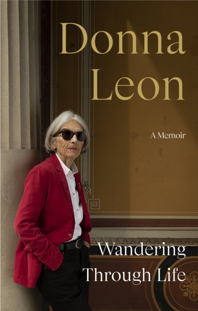 Wandering Through Life : A Memoir-9781529153415