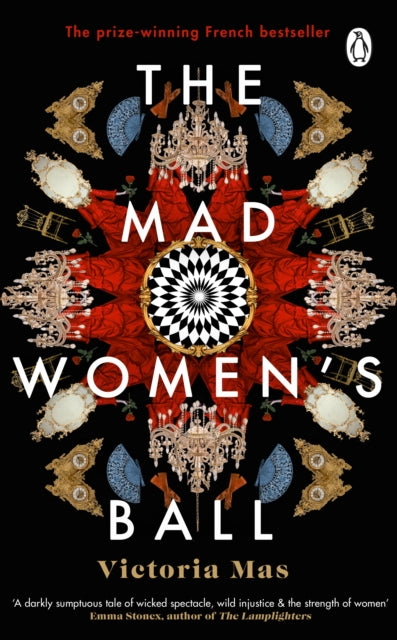The Mad Women's Ball : A Sunday Times Top Fiction Book of 2021-9781529176773