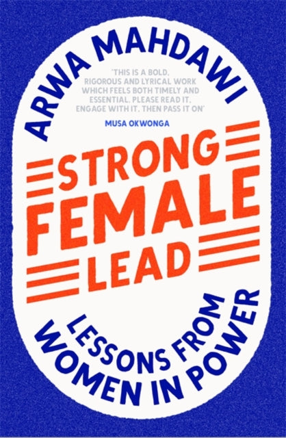 Strong Female Lead : Lessons from Women in Power-9781529360639