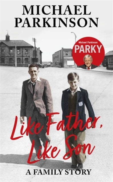 Like Father, Like Son : A family story-9781529362503