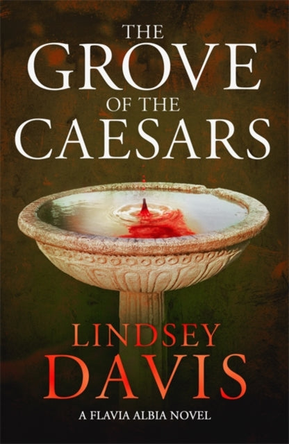 The Grove of the Caesars : Flavia Albia 8-9781529374247
