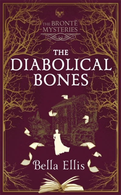 The Diabolical Bones : Another chilling, addictive Bronte Mystery this Christmas-9781529389043