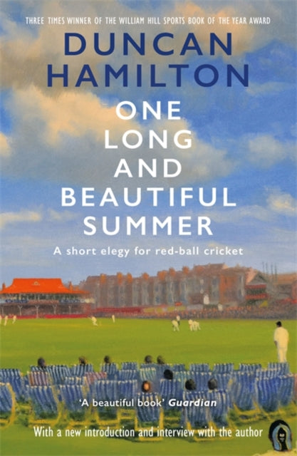 One Long and Beautiful Summer : A Short Elegy For Red-Ball Cricket-9781529408393