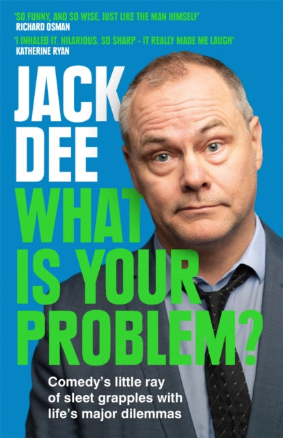What is Your Problem? : Comedy's little ray of sleet grapples with life's major dilemmas-9781529413403
