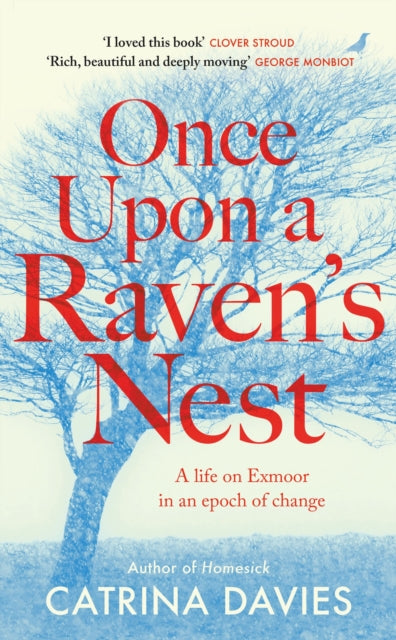 Once Upon a Raven's Nest : a life on Exmoor in an epoch of change-9781529424997