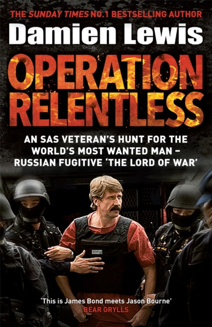 Operation Relentless : The Hunt for the Richest, Deadliest Criminal in History-9781529427295