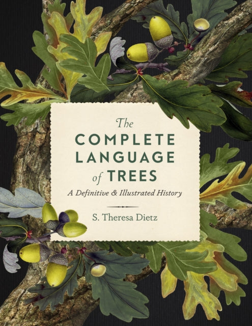 The Complete Language of Trees : A Definitive and Illustrated History Volume 12-9781577153306