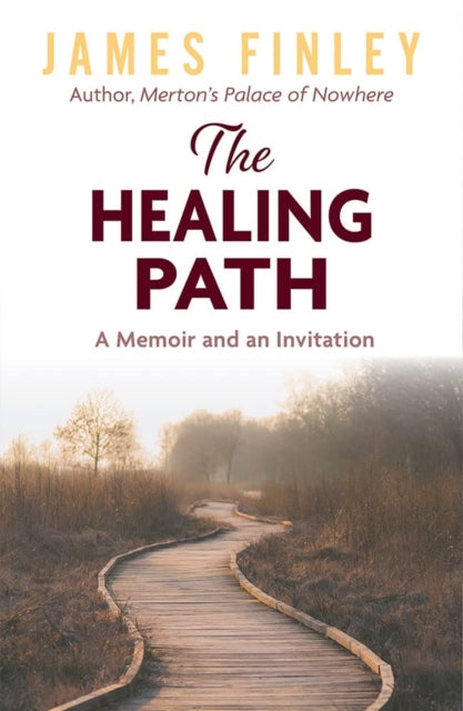The Healing Path : A Memoir and an Invitation-9781626985100