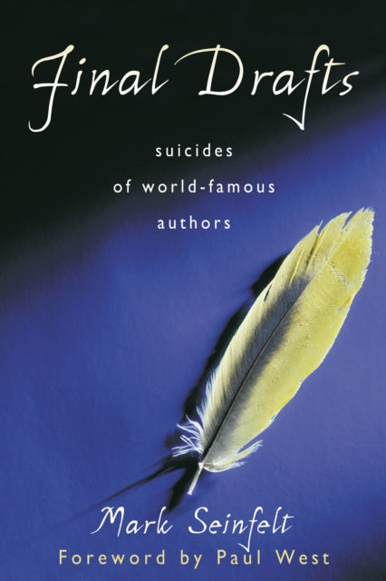 Final Drafts : Suicides of World-Famous Authors-9781633887909