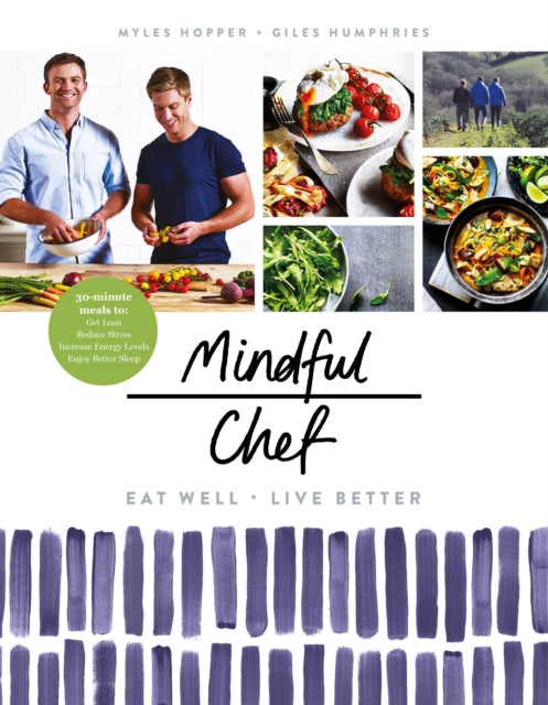 Mindful Chef : 30-minute meals. Gluten free. No refined carbs. 10 ingredients-9781780896694