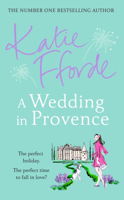A Wedding in Provence : From the #1 bestselling author of uplifting feel-good fiction-9781780897608
