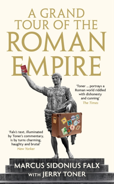 A Grand Tour of the Roman Empire by Marcus Sidonius Falx-9781781255759