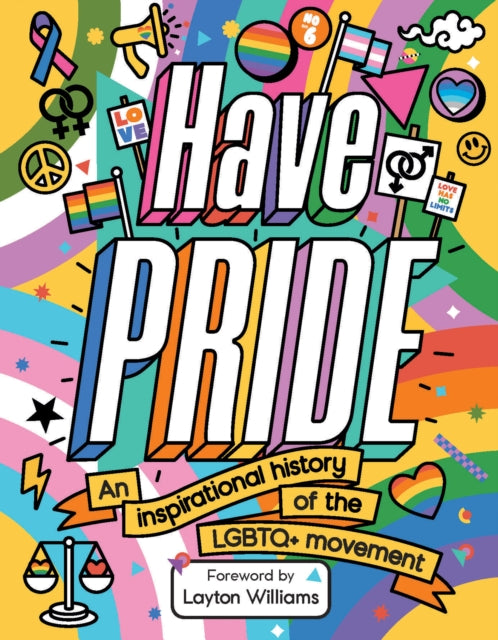 Have Pride : An inspirational history of the LGBTQ+ movement-9781783127016