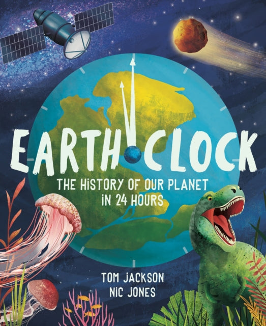 Earth Clock : The History of Our Planet in 24 Hours-9781783127986