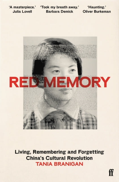 Red Memory : Living, Remembering and Forgetting China's Cultural Revolution-9781783352647