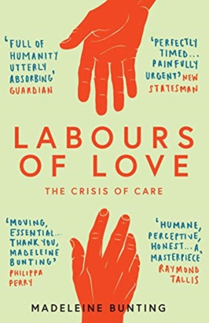 Labours of Love : The Crisis of Care-9781783783816
