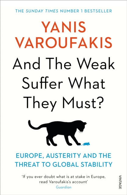 And the Weak Suffer What They Must? : Europe, Austerity and the Threat to Global Stability-9781784704117