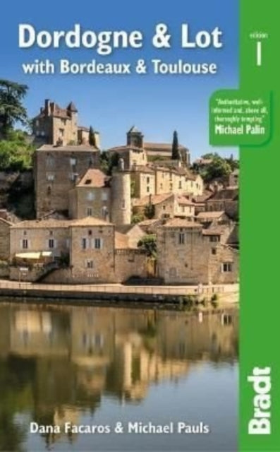 Dordogne & Lot : with Bordeaux & Toulouse-9781784779009