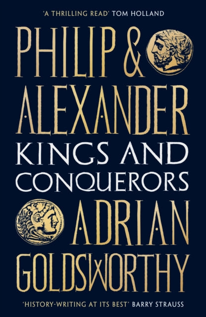 Philip and Alexander : Kings and Conquerors-9781784978778