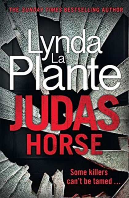 Judas Horse : The instant Sunday Times bestselling crime thriller-9781785769825