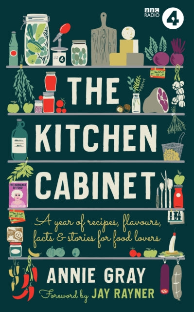 The Kitchen Cabinet : A Year of Recipes, Flavours, Facts & Stories for Food Lovers-9781785947162