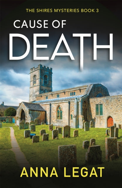Cause of Death: The Shires Mysteries 3 : A gripping and unputdownable English cosy mystery-9781786159908