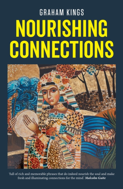Nourishing Connections : Collected Poems by Graham Kings-9781786222770