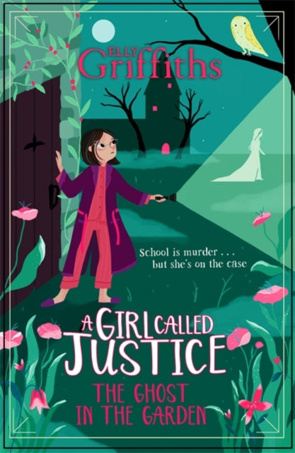 A Girl Called Justice: A Ghost in the Garden : Book 3-9781786541338