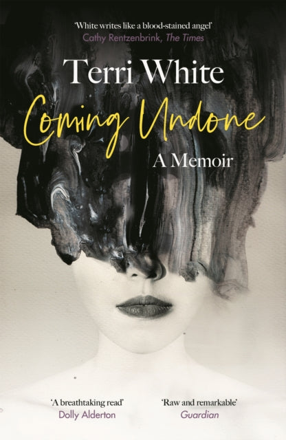 Coming Undone : A Memoir-9781786896810
